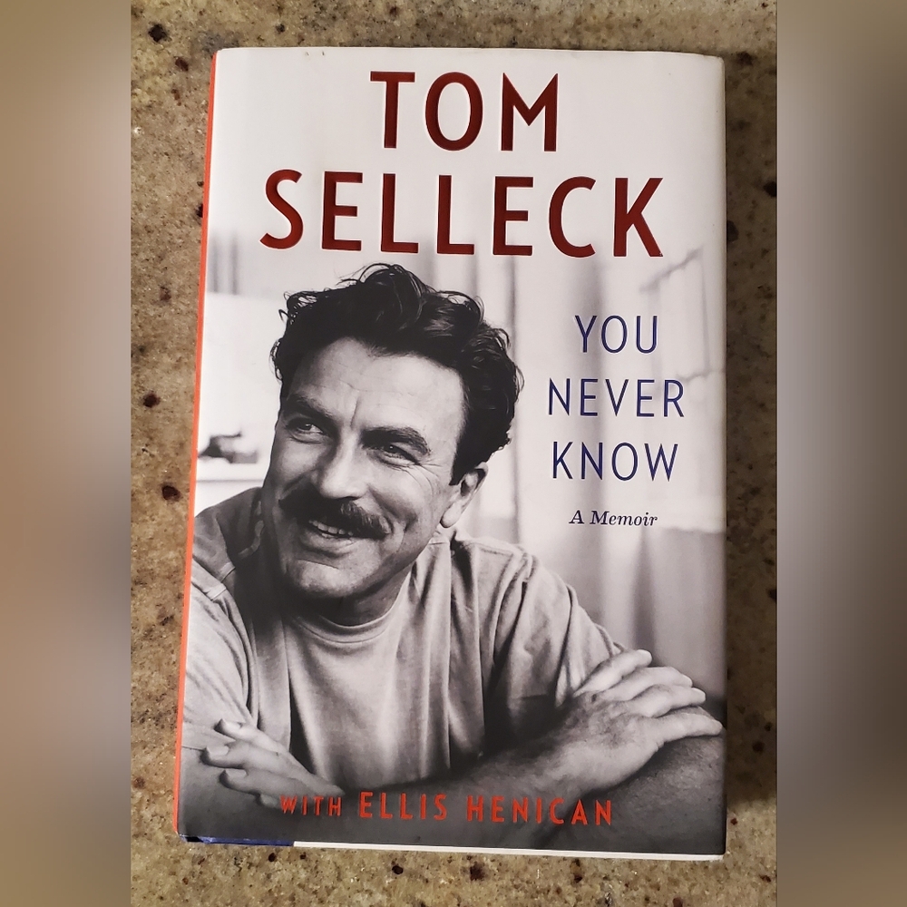 Tom Selleck You Never Know: A‎ Memoir With Ellis Henican Hardcover